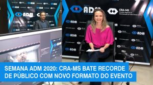 CRA-MS bate recorde de público ao diversificar os conteúdos da Semana ADM 2020
