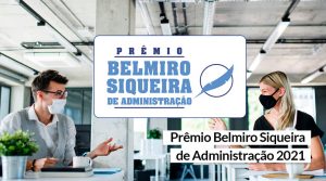 Empreendedorismo na Pandemia é a temática do Prêmio Belmiro Siqueira 2021