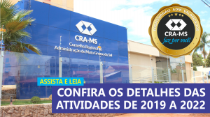 CRA-MS publica balanço das atividades de 2019 a 2022