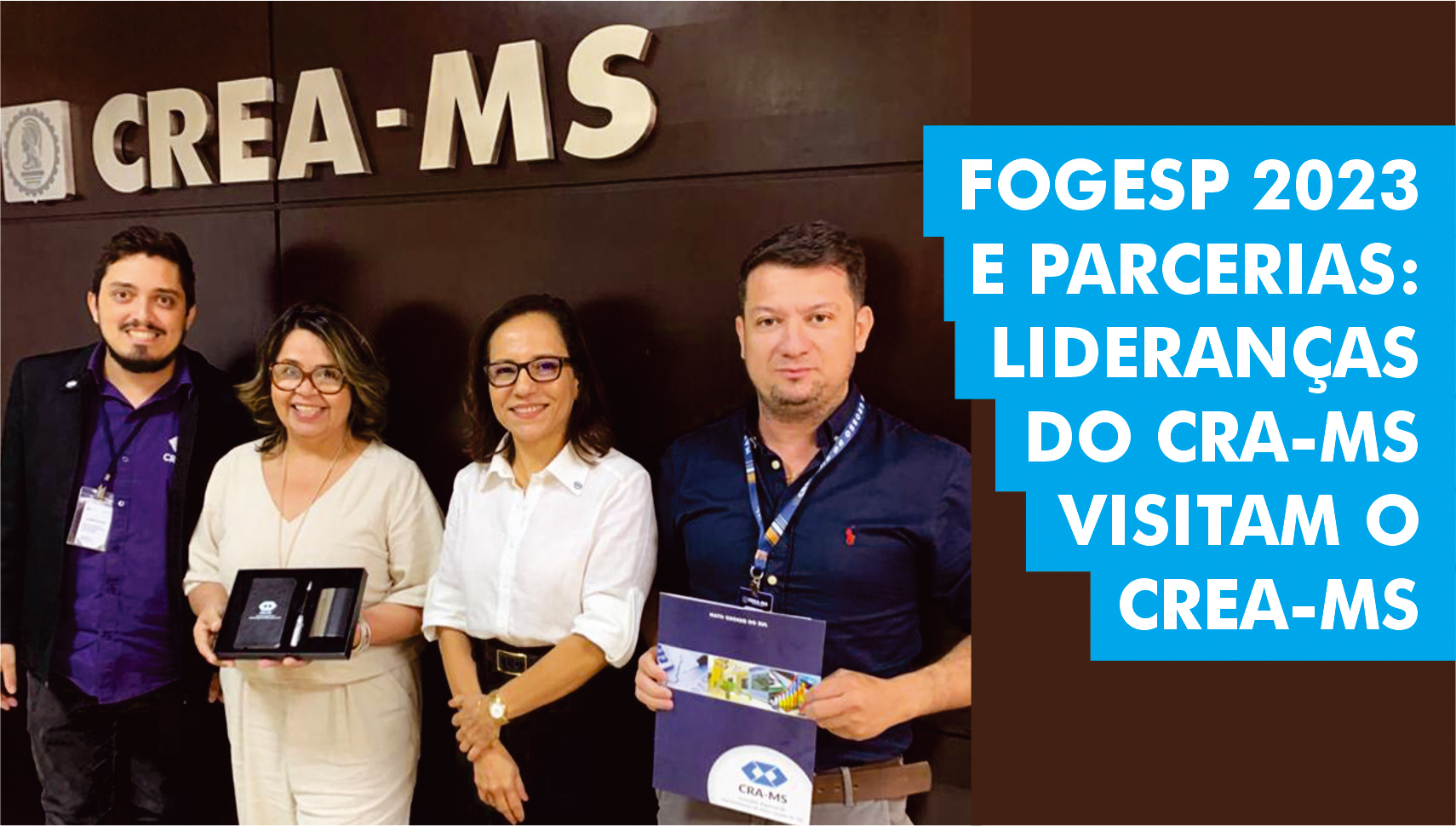 Leia mais sobre o artigo FOGESP 2023 e parcerias: lideranças do CRA-MS visitam o CREA-MS