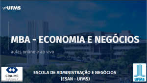 Leia mais sobre o artigo Estão abertas as inscrições para o MBA em Economia e Negócios da ESAN-UFMS
